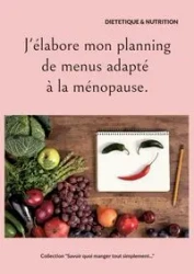 J'élabore mon planning de menus adapté à la ménopause. - Menard Cédric