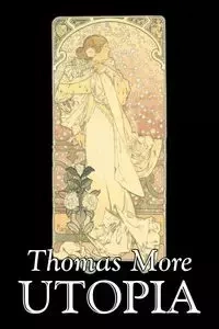 Utopia by Thomas More, Political Science, Political Ideologies, Communism & Socialism - Thomas More
