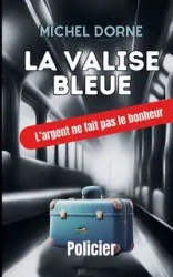 La valise bleue - Michel Dorne
