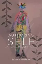 Authoring Self - Pearl E. Gregor