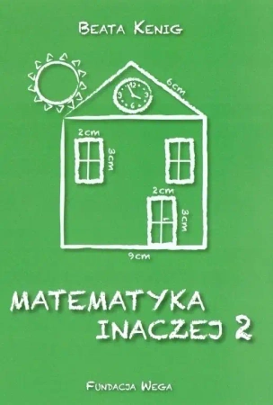Matematyka inaczej 2 - Beata Kenig