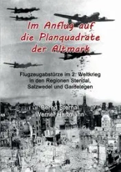 Im Anflug auf die Planquadrate der Altmark - Sternal Bernd
