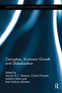 Corruption, Economic Growth and Globalization - Teixeira Aurora A.C.