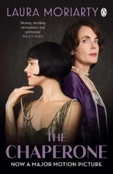 The Chaperone: Film Tie-In - Laura Moriarty