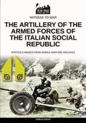 The artillery of the Armed Forces of the Italian Social Republic - Carlo Cucut