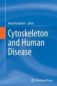 Cytoskeleton and Human Disease - Kavallaris Maria