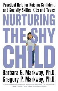 Nurturing the Shy Child - Barbara Markway