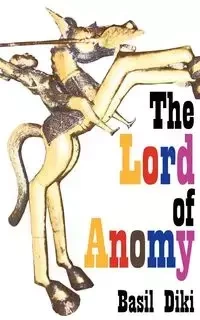 The Lord of Anomy - Basil Diki