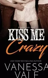 Kiss Me Crazy - Vanessa Vale