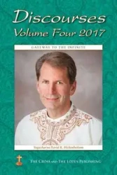 Discourses Volume 4, 2017 - David Hickenbottom Yogacharya R