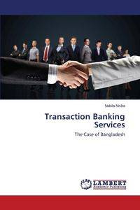 Transaction Banking Services - Nisha Nabila