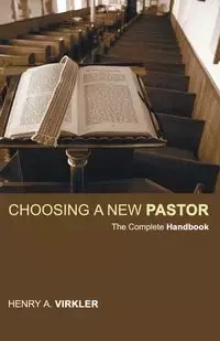 Choosing a New Pastor - Henry Virkler