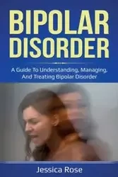 Bipolar Disorder - Rose Jessica