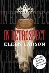 In Retrospect - Ellen Larson