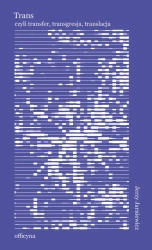 Trans: transfer, transgresja, translacja - Jerzy Jarniewicz