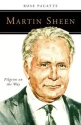 Martin Sheen - Rose Pacatte