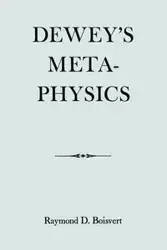 Dewey's Metaphysics - Raymond Boisvert