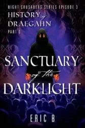Sanctuary of the DarkLight - Eric B