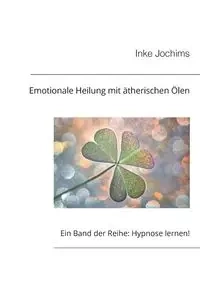 Emotionale Heilung mit Duftölen - Jochims Inke