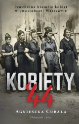 Kobiety44. Prawdziwe historie kobiet... - Agnieszka Cubała