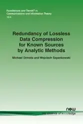 Redundancy of Lossless Data Compression for Known Sources by Analytic Methods - Michael Drmota
