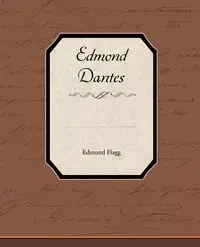 Edmond Dantes - Edmund Flagg
