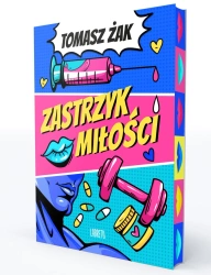 Zastrzyk miłości - Tomasz Żak