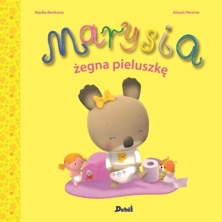 Marysia żegna pieluszkę - Nadia Berkane, Elżbieta Krzak Ćwiertnia