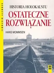 Ostateczne rozwiązanie. Historia Holokaustu - Hans Mommsen