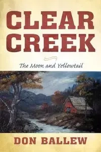 Clear Creek - Don Ballew