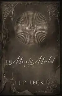 The Merely Mortal - Leck J P