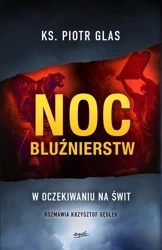 Noc bluźnierstw - Piotr ks. Glas
