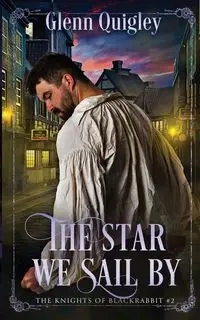 The Star We Sail By - Glenn Quigley