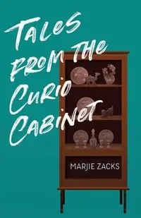 Tales from the Curio Cabinet - Zacks Marjie