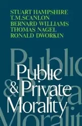 Public and Private Morality - Stuart Hampshire