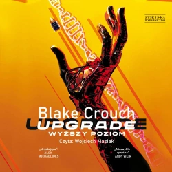 Upgrade Wyższy poziom audiobook - Blake Crouch