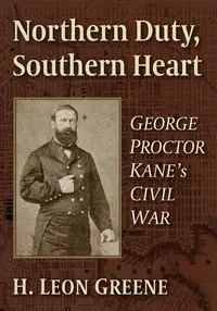 Northern Duty, Southern Heart - Leon Greene H.