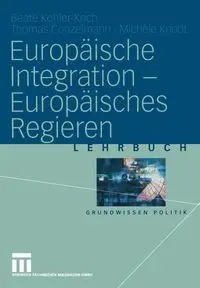 Europaische Integration - Europaisches Regieren - Kohler-Koch Beate