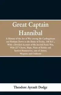 Great Captain Hannibal - Theodore Dodge