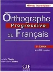 Orthographe progressive du francais 2ed... + CD - Isabelle Chollet, Robert Jean-Michel