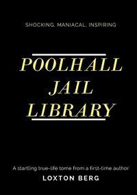 POOLHALL JAIL LIBRARY - Berg Loxton