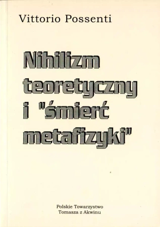 Nihilizm teoretyczny i „śmierć metafizyki”. - Vittorio Possenti