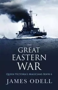 The Great Eastern War - Odell James Alexander