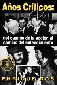 Anos Críticos - ENRIQUE ROS