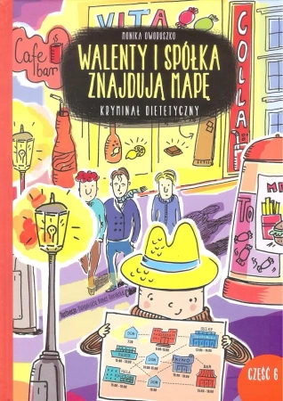 Walenty i spółka znajdują mapę. Kryminał dietetyczny. Tom 6 - Monika Oworuszko