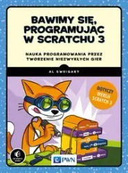 Bawimy się, programując w Scratchu 3 - Al Sweigart