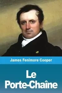 Le Porte-Chaîne - James Cooper  Fenimore