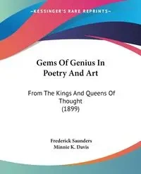 Gems Of Genius In Poetry And Art - Frederick Saunders