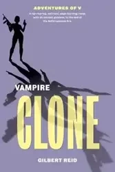Vampire Clone - Reid Gilbert