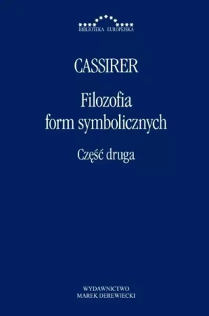 Filozofia form symbolicznych cz.2 - Cassirer Ernst
